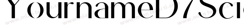 YournameD7ScientificHalf Medium字体转换